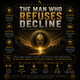 The Man Who Refuses Decline