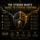The Strong Man’s Guide to Stress Control