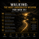 Walking: The Most Underrated Weapon for Men 35+